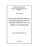 Luận án Tiến sỹ Kinh tế: Chất lượng công chức trong cơ quan hành chính nhà nước các tỉnh miền núi phía bắc Việt Nam nghiên cứu ở tỉnh Điện Biên