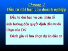 Bài giảng Tài chính doanh nghiệp 2 - Chương 2: Đầu tư dài hạn của doanh nghiệp