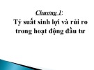 Bài giảng Tài chính doanh nghiệp 2 - Chương 1: Tỷ suất sinh lợi và rủi ro trong hoạt động đầu tư