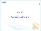 Bài giảng C# và môi trường Donet - Bài 12: Generic và Iterator