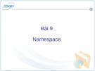 Bài giảng C# và môi trường Donet - Bài 9: Namespace