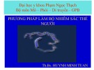 Bài giảng Phương pháp làm bộ nhiễm sắc thể người - ThS.BS. Huỳnh Minh Tuấn