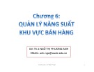 Bài giảng Quản trị bán hàng: Chương 6 - ThS. Ngô Thị Phương Anh