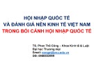 Bài giảng Hộ̣i nhập quốc tế  và đánh giá nền kinh tế Việt Nam trong bối cảnh hội nhập quốc tế - TS. Phan Thế Công