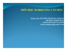 Bài giảng môn học Marketing căn bản: Chương 1 – Nguyễn Thị Trang Nhung