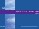 Lecture Macroeconomics (19/e) - Chapter 13: Fiscal policy, deficits, and debt