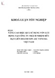 Khóa luận tốt nghiệp: Nâng cao hiệu quả sử dụng vốn lưu động tại công ty trách nhiệm hữu hạn tại Công ty Trách nhiệm hữu hạn Liên doanh Sơn ASC Venusia Việt Nam