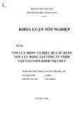 Khóa luận tốt nghiệp: Vốn lưu động và hiệu quả sử dụng vốn lưu động tại Công ty TNHH Vận tải Container Việt Đức