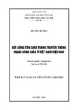 Tóm tắt Luận án Tiến sĩ Tôn giáo học: Đời sống tôn giáo trong truyền thông mạng Công giáo ở Việt Nam hiện nay