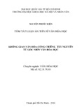 Tóm tắt Luận án Tiến sĩ Văn hóa học: Không gian văn hóa cồng chiêng Tây Nguyên từ góc nhìn văn hóa học