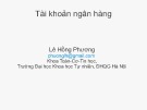 Bài giảng Tài khoản ngân hàng