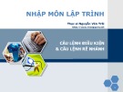 Bài giảng Nhập môn lập trình - Bài 4: Câu lệnh điều kiện & câu lệnh rẽ nhánh