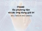 Bài giảng Đa phương tiện và các ứng dụng giải trí - Chương 2: Một số kiến thức cơ bản