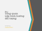 Bài giảng Lập trình hướng đối tượng - Bài 1: Tổng quan lập trình hướng đối tượng