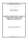 Luận văn Thạc sĩ Ngữ văn: Cảm hứng, hình ảnh và ngôn từ nghệ thuật trong thơ Trương Nam Hương