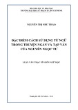 Luận văn Thạc sĩ Ngôn ngữ học: Đặc điểm cách sử dụng từ ngữ trong truyện ngắn và tạp văn của Nguyễn Ngọc Tư