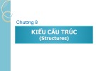 Bài giảng Phương pháp lập trình - Chương 8: Kiểu cấu trúc  (2016)