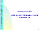 Bài giảng Đồ họa máy tính: Hiển thị đối tượng hai chiều - TS. Đào Nam Anh