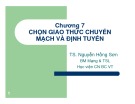 Bài giảng Thiết kế hạ tầng máy tính - Chương 7: Chọn giao thức chuyển mạch và định tuyến