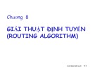 Bài giảng Mạng máy tính - Chương 8: Giải thuật định tuyến (Routing Algorithm)