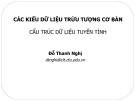 Bài giảng Cấu trúc dữ liệu giải thuật: Các kiểu dữ liệu trừu tượng cơ bản - Cấu trúc dữ liệu tuyến tính