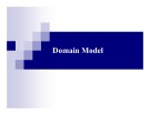 Bài giảng Phân tích thiết kế hệ thống thông tin hướng đối tượng - Chương 4a: Domain Model