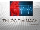 Bài giảng Thuốc tim mạch - DS. Lê Thanh Bình