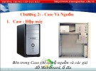 Bài giảng Lắp ráp cài đặt máy tính: Chương 2 - Trung cấp Tây Bắc