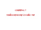 Bài giảng Quản trị tài chính - Chương 7: Thẩm định dự án đầu tư