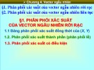 Bài giảng Xác xuất thống kê (Phần 1) - Chương 4: Vector ngẫu nhiên