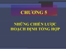 Bài giảng môn học Quản trị sản xuất và dịch vụ - Chương 6: Những chiến lược hoạch định tổng hợp