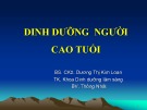 Bài giảng Dinh dưỡng người cao tuổi - BS.CK2. Dương Thị Kim Loan