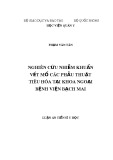 Luận án Tiến sĩ Y học: Nghiên cứu nhiễm khuẩn vết mổ các phẫu thuật tiêu hóa tại Khoa ngoại Bệnh viện Bạch Mai