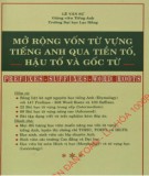  mở rộng vốn từ vựng tiếng anh qua tiền tố, hậu tố và gốc từ: phần 2