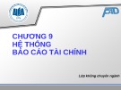 Bài giảng Kế toán tài chính: Chương 9 - ĐH Kinh tế TP.HCM (Dành cho lớp không chuyên)