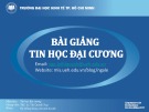 Bài giảng Tin học đại cương: Phần 2 - ThS. Lê Thị Quỳnh Nga