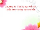 Bài giảng Tâm lý học giáo dục: Chương 8 - GV. Nguyễn Thị Vân