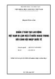 Tóm tắt Luận án Tiến sĩ Khoa học giáo dục: Quản lý đào tạo lao động Việt Nam đi làm việc ở nước ngoài trong bối cảnh hội nhập quốc tế