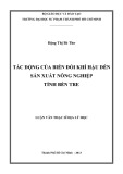 Luận văn Thạc sĩ Địa lý học: Tác động của biến đổi khí hậu đến sản xuất nông nghiệp tỉnh Bến Tre