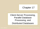 Lecture Database design, application development and administration - Chapter 17: Client-server processing, parallel database processing, and distributed databases