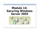 Lecture Managing and maintaining a Microsoft Windows Server 2003 environment - Module 14