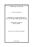 Tóm tắt Luận án Tiến sĩ Văn hóa học: Marketing văn hóa nghệ thuật của các nhà hát trên địa bàn Hà Nội