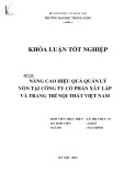 Khóa luận tốt nghiệp: Nâng cao hiệu quả quản lý vốn tại công ty Cổ phần Xây lắp và Trang trí nội thất Việt Nam