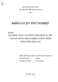 Khóa luận tốt nghiệp chuyên ngành Tài chính: Giải pháp nâng cao chất lượng dịch vụ thẻ tại Ngân hàng Nông nghiệp và Phát triển Nông thôn Việt Nam