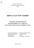 Khóa luận tốt nghiệp chuyên ngành Tài chính: Mở rộng tín dụng đối với doanh nghiệp vừa và nhỏ tại Ngân hàng TMCP Việt Nam Thịnh Vượng