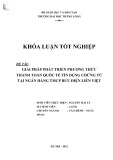 Khóa luận tốt nghiệp: Giải pháp phát triển phương thức thanh toán quốc tế tín dụng chứng từ tại Ngân hàng TMCP Bưu điện Liên Việt