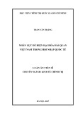 Luận án Tiến sĩ: Nhân lực để hiện đại hóa hải quan Việt Nam trong hội nhập quốc tế