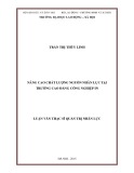 Luận văn Thạc sĩ Quản trị nhân lực: Nâng cao chất lượng nguồn nhân lực tại Trường Cao đẳng Công nghiệp in