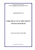 Luận văn Thạc sĩ Văn học: Nghệ thuật tự sự tiểu thuyết Murakami Haruki