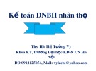 Bài giảng Kế toán DNBH nhân thọ